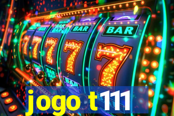 jogo t111